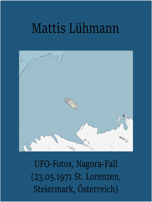 cover image of UFO-Fotos, Nagora-Fall (23.05.1971 St. Lorenzen, Steiermark, Österreich)
